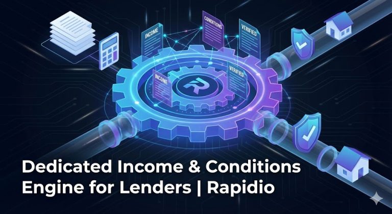 Dedicated Income & Conditions Engine for Lenders | Rapidio